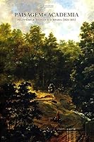 Paisagem E Academia: Felix-Emile Taunay E O Brasil (1824-1851) 8526808648 Book Cover