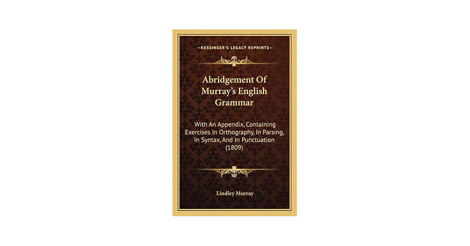 Abridgement Of Murray's English Grammar: With An Appendix