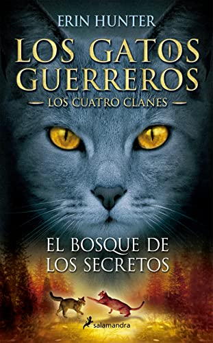 Los Gatos Guerreros | Los Cuatro Clanes 3 - El bosque de los secretos: .: . (Colección Salamandra Juvenil)