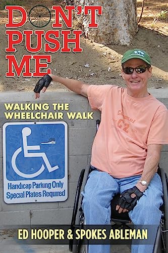 Don't Push Me: Walking The Wheelchair Walk with... 1507843321 Book Cover