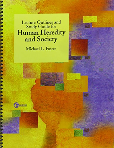 Lecture Outlines and Study Guide for Human Heredity and Society