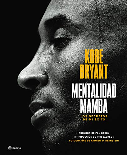 Mentalidad mamba / The Mamba Mentality: Los secretos de mi éxito (Spanish Edition) Mentalidad mamba / The Mamba Mentality: Los secretos de mi éxito (Spanish Edition)