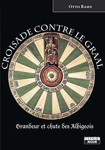 Télécharger Croisade contre le Graal Grandeur et chute des Albigeois (Camion Noir) Livre eBook France