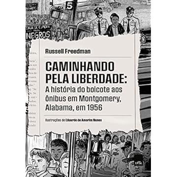 Capa do livro Caminhando pela liberdade: A história do boicote aos ônibus em Montgomery, Alabama, em 1956