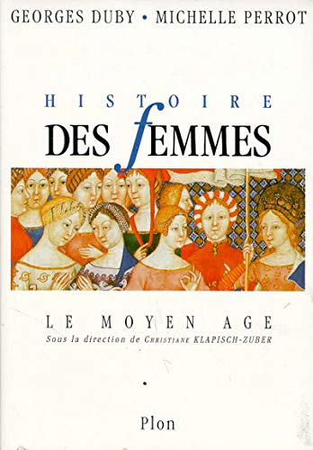 Histoire des femmes. Tome II. Le Moyen Age