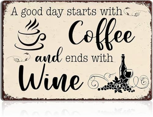 A Day Starts with Coffee and Ends with Wine Rustic Tin Sign Vintage Kitchen Wall Decor Home Cafe Wine Area Coffee Station Funny 