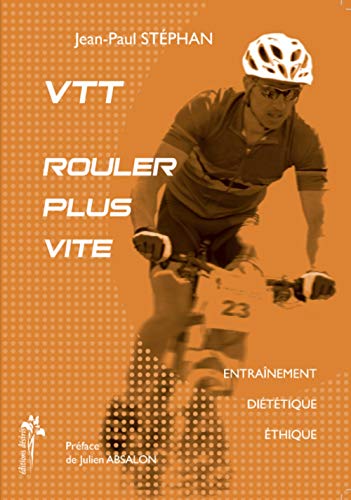 Télécharger VTT, rouler plus vite : Entraînement, diététique, éthique PDF Ebook En Ligne