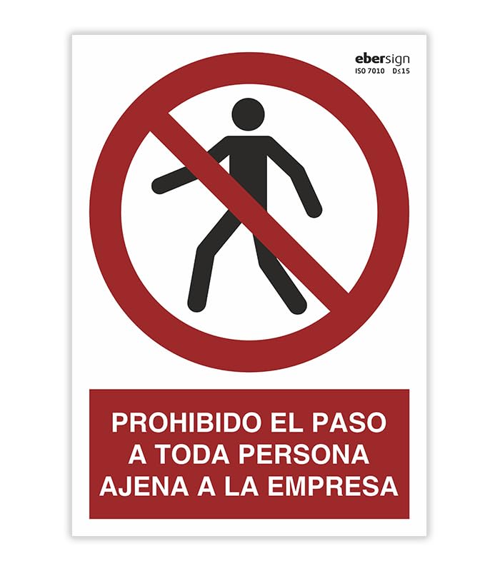 EBERSIGN | Señal Prohibido el Paso a Toda Persona Ajena a la Empresa – Cartel A3 con Normativa ISO – Placa de Seguridad PVC Rígido para Oficinas y Empresas – Interior/Exterior - 42 x 29,7 cm