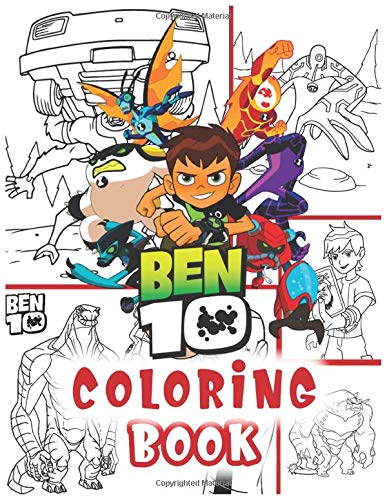 Ben 10 Coloring Book: 40 High Quality Illustrations for kids, ben 10 Coloring Book for Kids and Adults (Perfect for Children Ages 4-12)