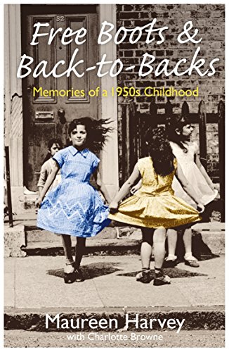 Free Boots & Back to Backs - Memories of a 1950's