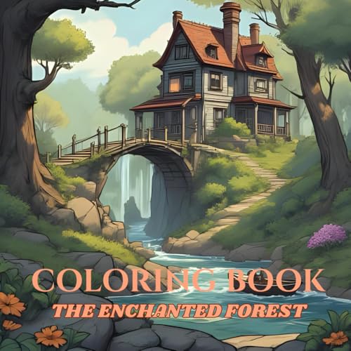 COLORING BOOK: PAPERBACK, THE ENCHANTED FOREST, 26 DESIGNS, 8.25"X8.25", NEW YEAR GIFT, FOR VACATION, BREATHTAKING NATURAL LANDS