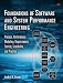 Foundations of Software and System Performance Engineering: Process, Performance Modeling, Requirements, Testing, Scalability, and Practice