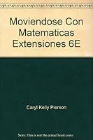 Moviendose Con Matematicas Extensiones 6E 1891192965 Book Cover