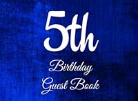 5th Birthday Guest Book: 104 Pages - Paperback - 8.25 x 6 Inches 1719554501 Book Cover
