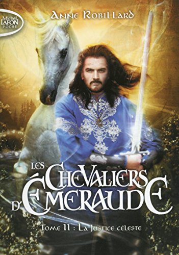 Les Chevaliers d'Emeraude - tome 11 La justice céleste Les Chevaliers d'Emeraude - tome 11 La justice céleste