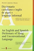 Diccionario castellano e inglés de argot y lenguaje informal: An English and Spanish Dictionary of Slang and Unconventional Language 8476282117 Book Cover