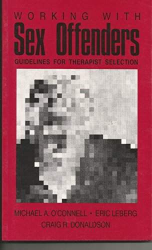 Working with Sex Offenders: Guidelines for Ther... 0803937547 Book Cover