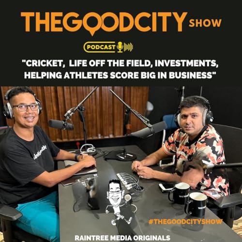 Dhruv Mullick on Cricket, Life Off The Field, Investments, helping athletes score big in business and more with Aditya Mendonca on The Good City Show
