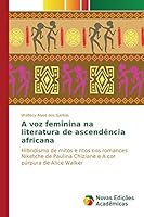 A Voz Feminina Na Literatura de Ascendencia Africana 384170171X Book Cover