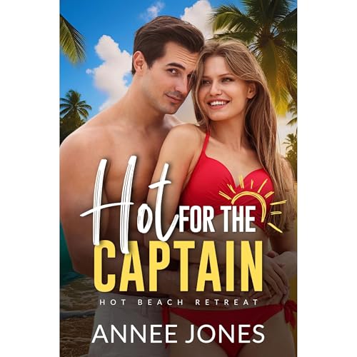 Hot for the Captain Audiolibro Por Annee Jones, Flirt Club arte de portada