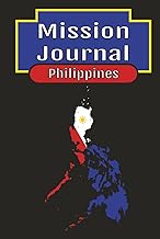 Mission Journal Philippines: Record Your Mission Experience with Area Tracker Pages | 100+ Daily Journaling Pages for Spiritual Growth | Stay ... Investigators, and Baptisms | 130 page