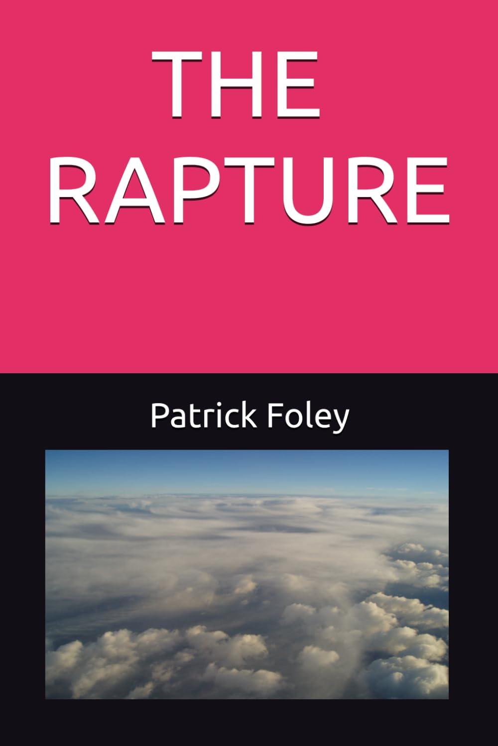 THE RAPTURE (THE END TIMES EVENTS)