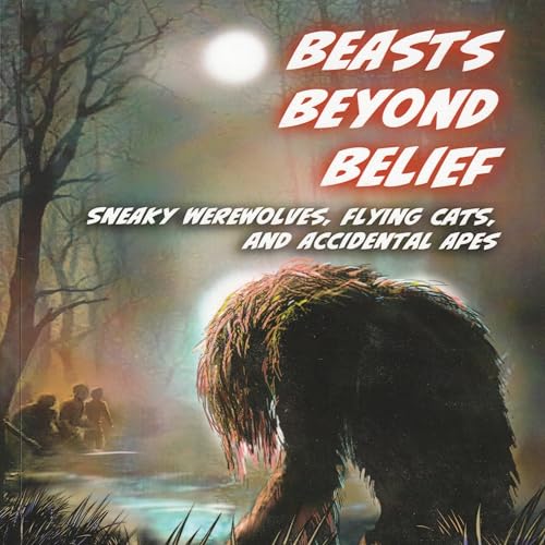 Beasts Beyond Belief with Michael Winkle