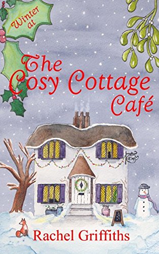 Winter at The Cosy Cottage Cafe: A deliciously festive feel-good Christmas romance