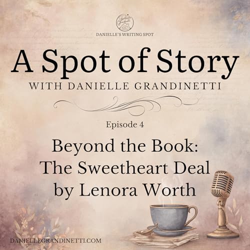 Episode 4 | Beyond the Book | The Sweetheart Deal by Lenora Worth