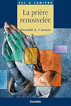 Paperback La prière renouvelée [French] Book