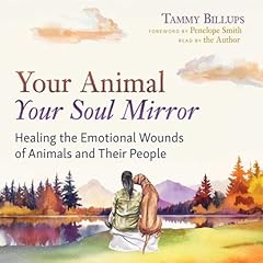 Your Animal—Your Soul Mirror Audiolibro Por Tammy Billups, Penelope Smith - foreword arte de portada