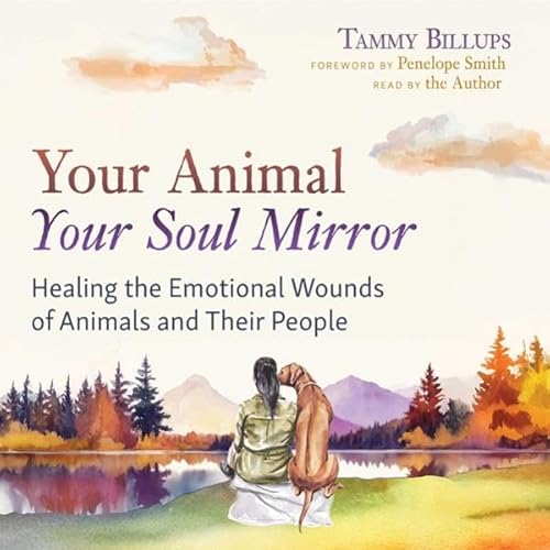 Your Animal—Your Soul Mirror Audiolivro Por Tammy Billups, Penelope Smith - foreword capa