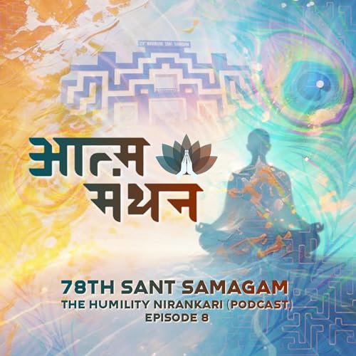 Aatm Manthan || 78th Sant Samagam || Niranakari Vichar By Utkarsh Nirankari