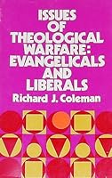 Issues of theological warfare: evangelicals and liberals, 0802814387 Book Cover