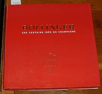 Hardcover Bollinger; Une Cetaine Idee Du Champagne Book