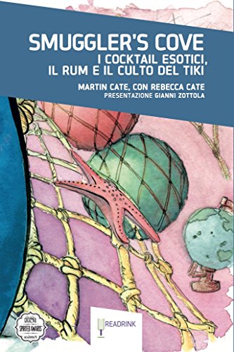 Smuggler's Cove. I cocktail esotici, il rum e il culto del tik