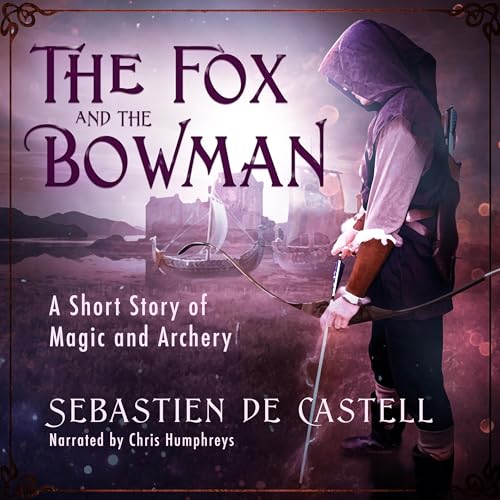 The Fox and the Bowman by Sebastien de Castell episode artwork