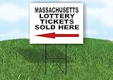 MASSACHUSETTS STATE LOTTERY TICKETS LEFT ARROW - Single Sided State Lottery Yard Sign with Stand - Driveway Signs for Street Road Sign - Yard Signs, Custom Sign, Personalized Signage - 18" x 24"