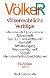 Völkerrechtliche Verträge: Vereinte Nationen, Beistandspakte, Menschenrechte, See-, Luft- und Weltraumrecht, Umweltrecht, Streitbeilegung, ... Strafgerichtsbarkeit (dtv Beck Texte)