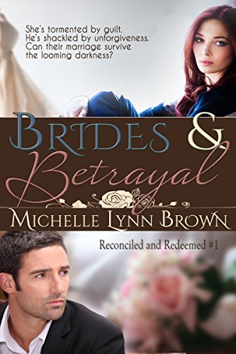 Brides and Betrayal (Reconciled and Redeemed Book 1)