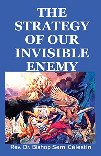 The Strategy of our Invisible Enemy