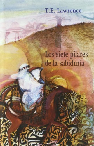 Los siete pilares de la sabiduría (Tres de cuatro soles) de Lawrence, T. E. (2006) Tapa blanda