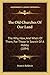Produktbild The Old Churches Of Our Land: The Why, How, And When Of Them, For Those In Search Of A Hobby (1894)