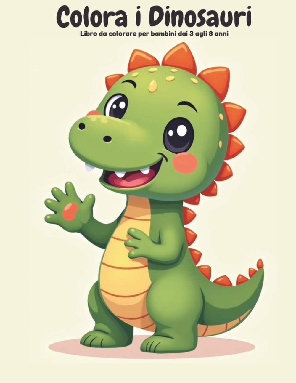 Colora i Dinosauri: Libro da colorare per bambini dai 3 agli 8 anni