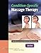 Condition-Specific Massage Therapy (LWW Massage Therapy and Bodywork Educational Series)