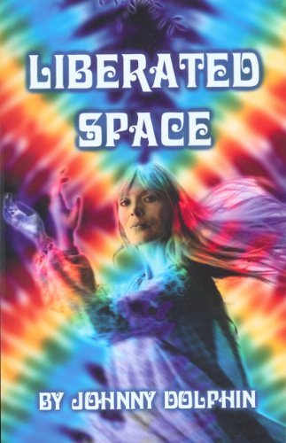 Liberated Space: Written by Johnny Dolphin, 2000 Edition, Publisher: Synergetic Press [Paperback]