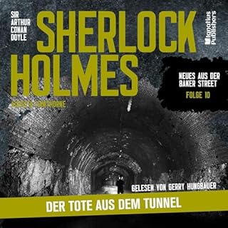 Der Tote aus dem Tunnel Audiobook By Sir Arthur Conan Doyle, Augusta Hawthorne cover art