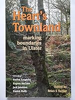 The Heart's Townland: Marking Boundaries in Ulster 095428321X Book Cover