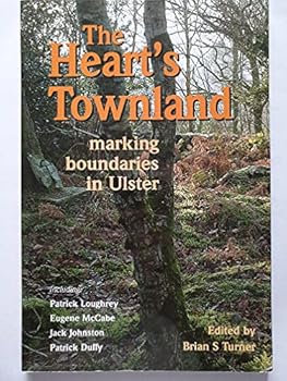 Paperback The Heart's Townland: Marking Boundaries in Ulster Book