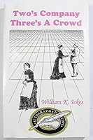 Two's Company Three's a Crowd 1887150153 Book Cover